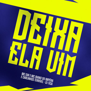 DEIXA ELA VIM (Explicit)