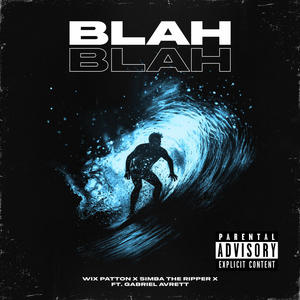 Blah Blah (feat. Gabriel Avrett) (Explicit)