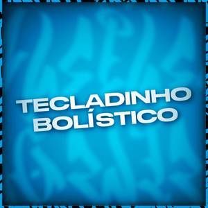 Tecladinho Bolistico (Explicit)