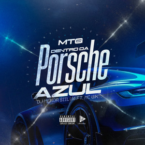MTG Dentro da Porshe Azul (Explicit)