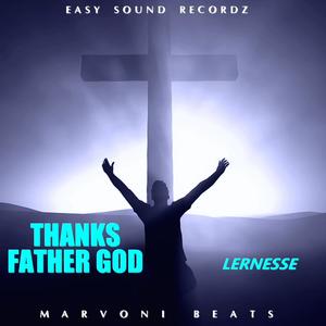 Thanks Father God