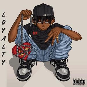 Loyalty (feat. TriggaSzn) [Explicit]