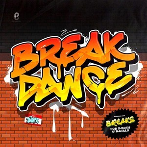 Breakdance - Breaks For B-Boys And B-Girls