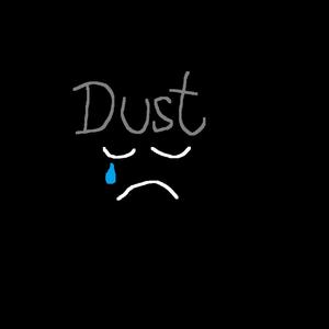 Dust. (Explicit)