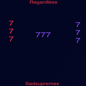 Regardless... (Explicit)