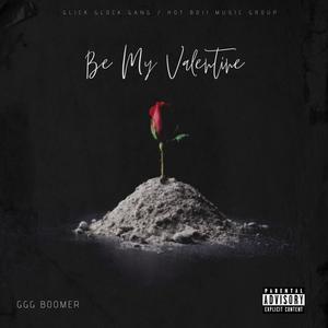 Be My Valentine (Explicit)