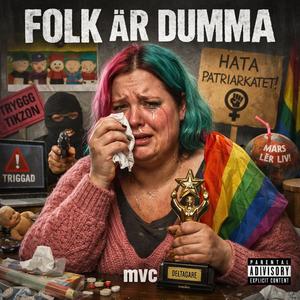 Folk är dumma (Explicit)