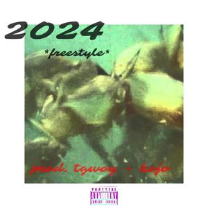 2024 *freestyle* (Explicit)