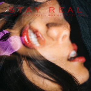 Stay Real (Explicit)