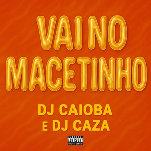 Vai no Macetinho (Explicit)