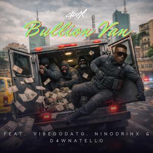 Bullion Van (feat. VibeGodATG, Ninodrinx & D4wnatello)