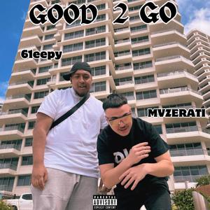 GOOD TO GO (feat. 61eepy) [Explicit]