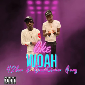 Like Woah (Explicit)