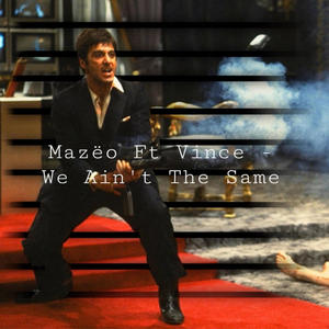 We Ain't The Same (feat. OTU Vince) (Explicit)