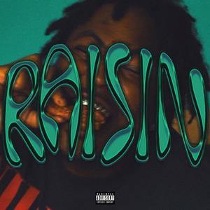 RAISIN (Explicit)