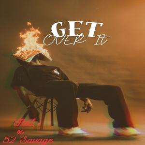 GET OVER IT (Explicit)