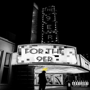 For the 9er (Explicit)