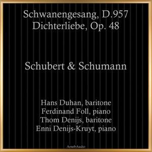 Schubert & Schumann: Schwanengesang, D. 957 - Dichterliebe, Op. 48