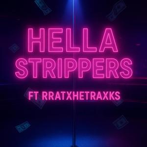 Hella Strippers (feat. Rratxhetraxks) (Explicit)