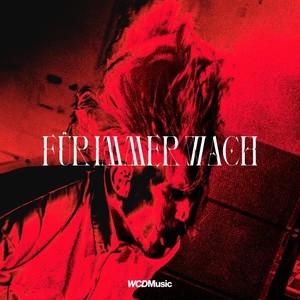 FÜR IMMER WACH (Explicit)