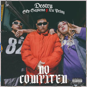 No Compiten (feat. Sky Sapiens & La Prinz) (Explicit)