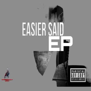 Easier Said (Explicit)