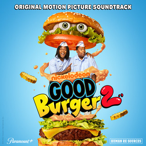 Good Burger 2 (Original Motion Picture Soundtrack) (汉堡总动员2 电影原声带)