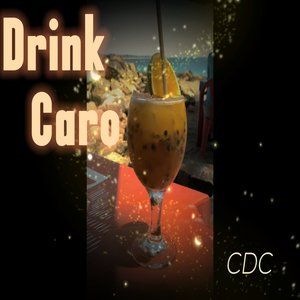 Drink Caro (Explicit)