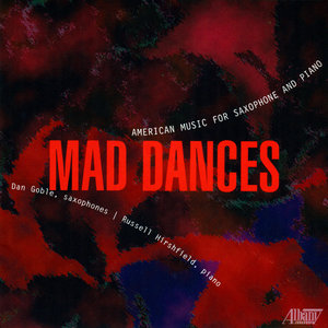 Mad Dances: American Music for Saxophone and Piano