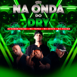 Na Onda do Dry (Explicit)