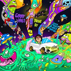Good vibes, Drive By(feat. Lucid Princess) (Explicit)