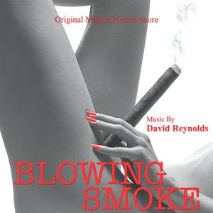 Blowing Smoke (Original Motion Picture Score)