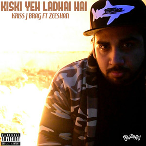 Kiski Yeh Ladhai Hai (Explicit)