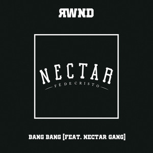 Bang Bang (Nectar Gang Remix|Explicit)