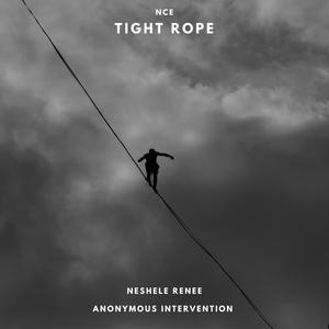 Tight Rope (feat. Neshele Renee) (Explicit)