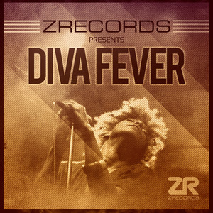 Z Records presents Diva Fever