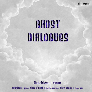 Chamber Music (Trumpet) - Gibson, R. / Hulme, L. / Cooman, C. / Heinick, D. / Mckee, K. (Ghost Dialogues) [Gekker, O'Brien, Sloan, Vadala]