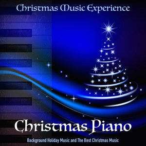 Christmas Piano, Background Holiday Music and the Best Christmas Music