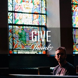 Give Thanks