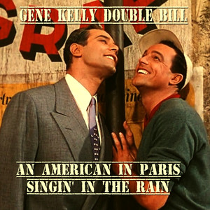 Gene Kelly Double Bill - An American in Paris and Singin' in the Rain