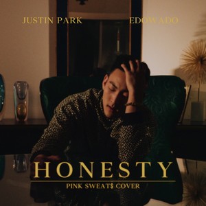Justin Park - Honesty (Pink Sweat$ Cover)