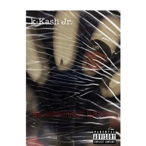 Slaughter Lingo (feat. k-Kash jr) [Explicit]