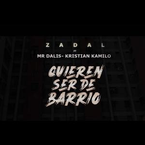 Quieren ser de barrio (feat. Mr. Dalis & Kristian Kamilo)