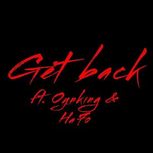 GET BACK (feat. OYN King & Ha7o The Saiyan) [Explicit]