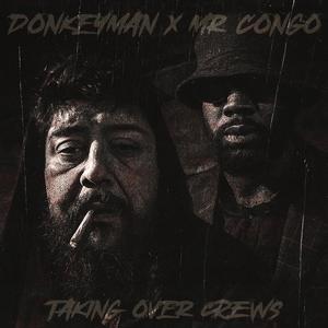 Taking Over Crews (feat. Mr. Congo|Explicit)