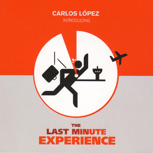 The Last Minute Experience (by Carlos López)