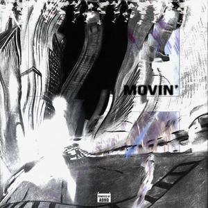 Movin' (feat. Woozie, Lil Getti & Fjfrossy) (Explicit)