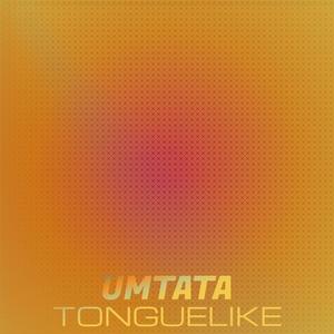 Umtata Tonguelike