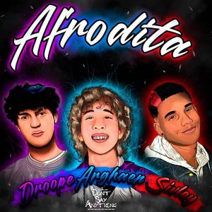 Afrodita (feat. El Droope & Sivley) [Explicit]