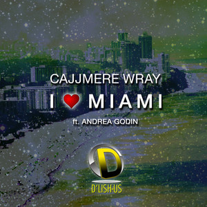 I Love Miami(Vocalized)[feat. Andrea Godin] (Vocal Club Mix)